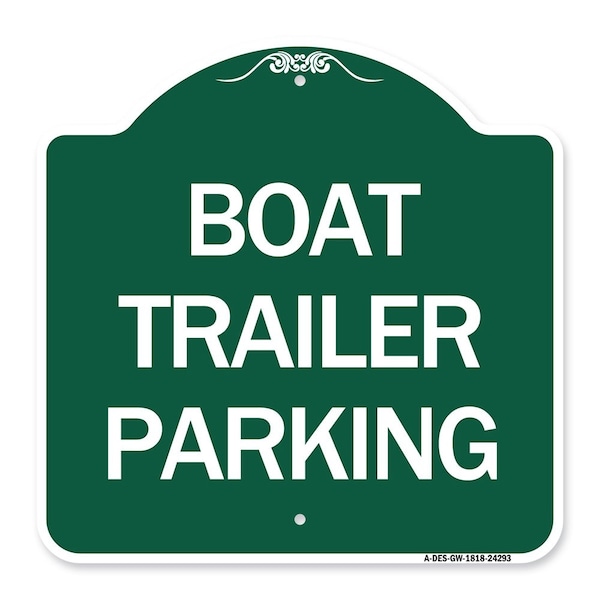 Signmission Designer Series Sign-Boat Trailer Parking, Green & White Aluminum Sign, 18" x 18", GW-1818-24293 A-DES-GW-1818-24293 - main